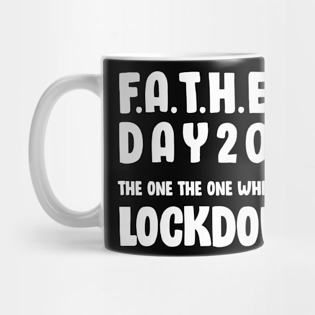 father's day 2020 the one where i was lockdown by DesignerMAN